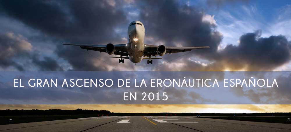 El Gran Ascenso de la Aeronáutica Española en 2015